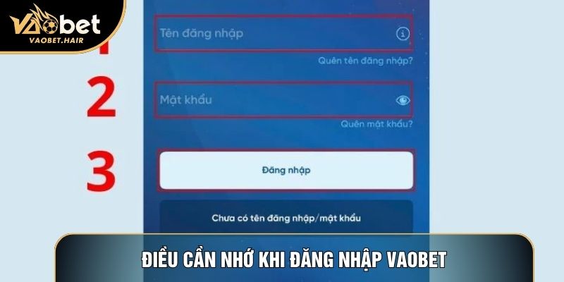 Điều cần nhớ khi đăng nhập Vaobet