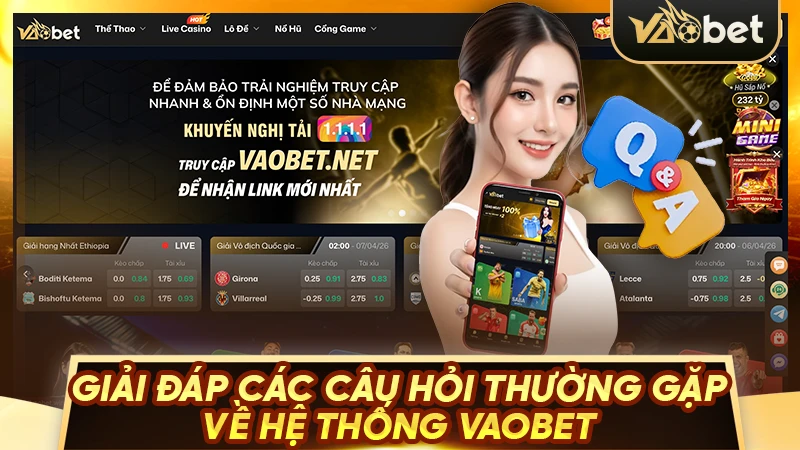 Giải đáp chi tiết mọi thắc mắc và lưu ý khi tham gia VAOBET
