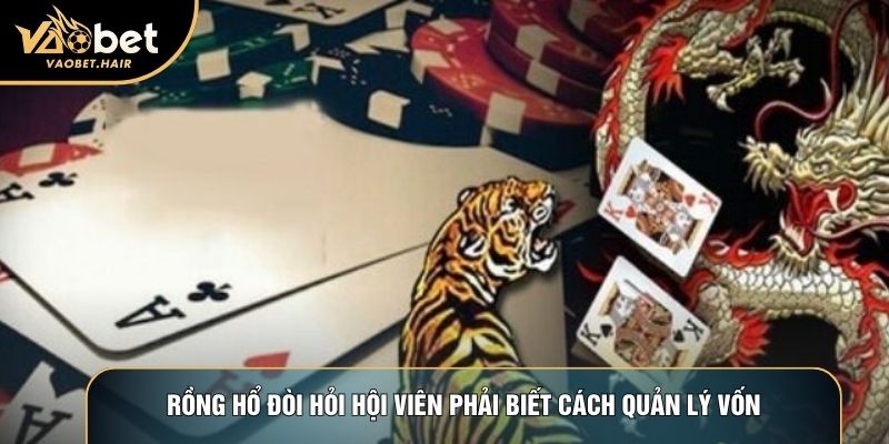 Rồng hổ đòi hỏi hội viên phải biết cách quản lý vốn