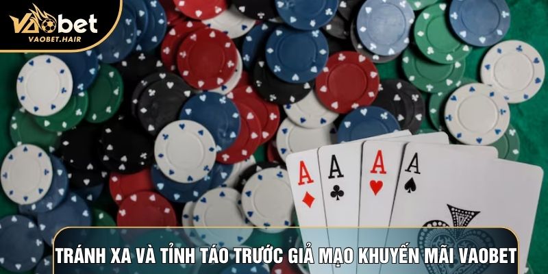 Tránh xa và tỉnh táo trước giả mạo khuyến mãi Vaobet
